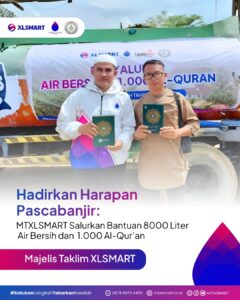 Hadirkan Harapan Pascabanjir, MTXLSMART Salurkan 8.000 Liter Air Bersih dan 1.000 Al-Qur’an